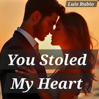Luis Rubio - You Stoled My Heart