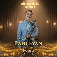 Selami Ferses - BAHÇEVAN