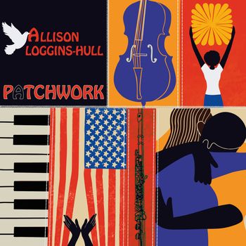 Allison Loggins-Hull, Eliesha Nelson & Brian Thornton - Allison Loggins-Hull: Patchwork