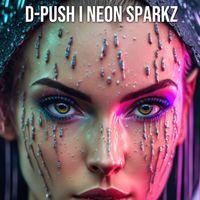 D-Push - Neon Sparkz