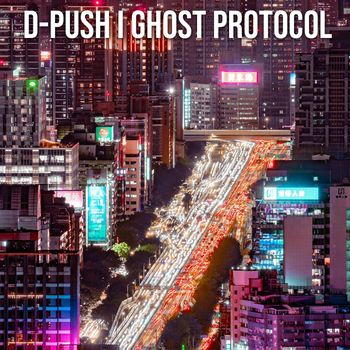 D-Push - Ghost Protocol