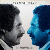 Mort Shuman - Le nègre blanc