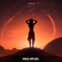Max Dolan - Danced All Night