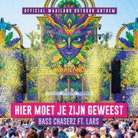 Bass Chaserz - Hier Moet Je Zijn Geweest