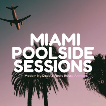Various Artists - Miami Poolside Sessions