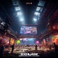 DxhLiam - Underground Sounds