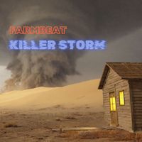 Farmbeat - Killer Storm