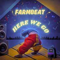 Farmbeat - Here We Go