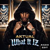 Aktual - What It Iz (Radio Edit)