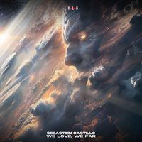 Sebastien Castillo - We Love, We Far
