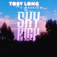 Toby Long - Sky High (Remix)