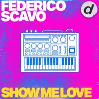 Federico Scavo - Show Me Love