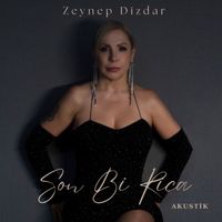 Zeynep Dizdar - Son Bi Rica (Akustik)