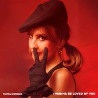 Filippa Giordano - I Wanna Be Loved By You