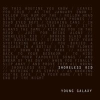 Young Galaxy - Shoreless Kid