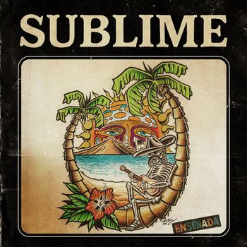 Sublime - Ensenada (Explicit)