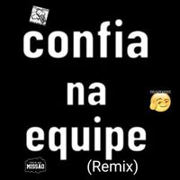 Js - Confia na Equipe (Remix [Explicit])