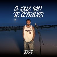 100% - A Que No Te Atreves