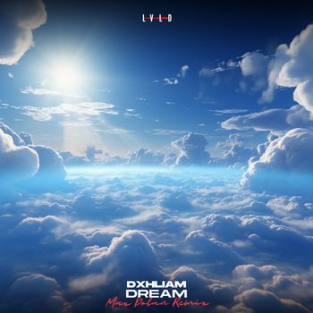 DxhLiam - Dream (Max Dolan Remix)