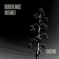 Borderlands Ensemble - Pequeño Concierto: I. Melancolía