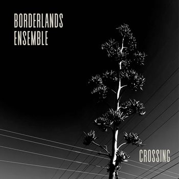 Borderlands Ensemble - Pequeño Concierto: I. Melancolía