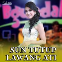 Suliana - Sun Tutup Lawang Ati