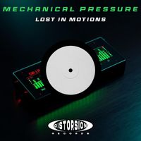 Mechanical Pressure - Lost in Motion