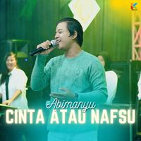 Abimanyu - Cinta Atau Nafsu