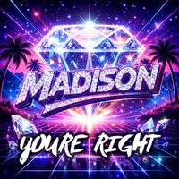Madison - Youre Right