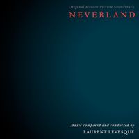 Laurent Levesque - Neverland (Original Motion Picture Soundtrack)