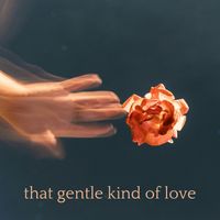 Gia - that gentle kind of love