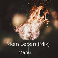 Manu - Mein Leben (Mix [Explicit])