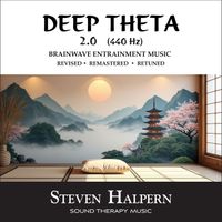 Steven Halpern - Deep Theta 2.0: Brainwave Entrainment Music for Meditation and Healing