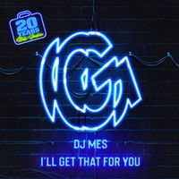 DJ Mes - I'll Get That For You