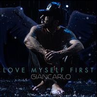 Giancarlo - LOVE MYSELF FIRST