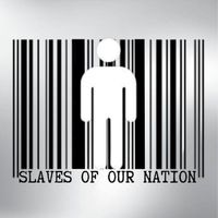 The Underdogs - Slaves Of Our Nation