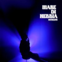 Satellite - Mare Di Nebbia