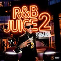 Oj Da Juiceman - R&B Juice 2 (Explicit)