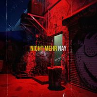 NAY - Nicht Mehr