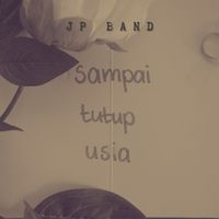 JP Band - Sampai Tutup Usia