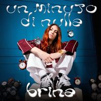 Brina - Un minuto di nulla