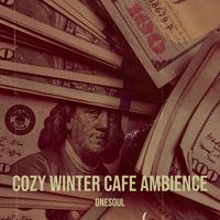 OneSoul - Cozy Winter Cafe Ambience