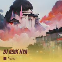 agung - Dj Asik Nya