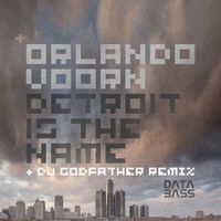 Orlando Voorn - Detroit Is The Name (Explicit)