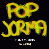 Ari Wahlberg - Jorma M. Story (Pop Jorma Versio)