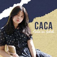 CACA - Cinta Ini Salah