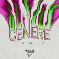 wasabi - Cenere (Remix)