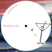 Goodfellas - E Dimmi Se