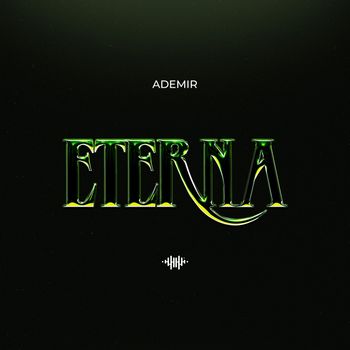 Ademir - Eterna (Explicit)