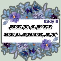 Eddy B - Menanti Kelahiran